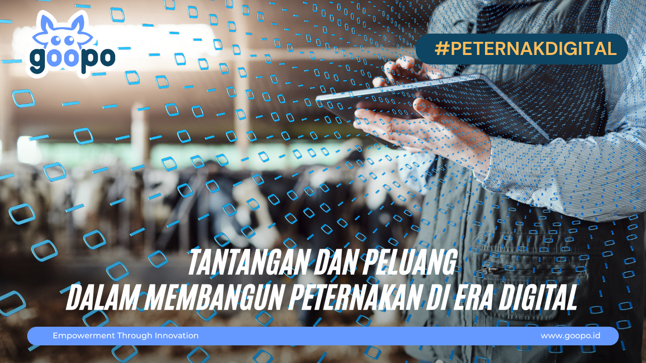 Tantangan dan Peluang dalam Membangun Peternakan di Era Digital